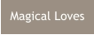 Magical Loves